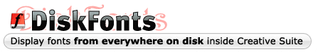 DiskFonts, browse fronts from everywhere on disk in Creative Suite