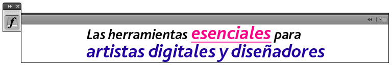 Las herramientas esenciales para 
artistas digitales y diseñadores